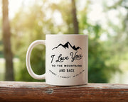 I Love You to the Mountains and Back Personalized Mug #005 by Starboard Press - Starboard Press